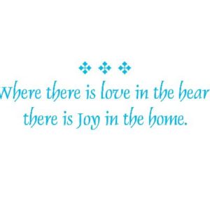 Where there is Love in the Heart there is Joy Wall Decal