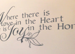 Where There is Love in the Heart There is Joy Wall Decal