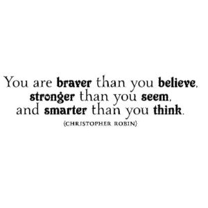 You are Braver than You Believe Wall Decal