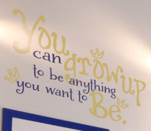 You Can Grow Up to Be Anything Wall Decal