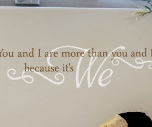 You and I are More than You and I Wall Decal