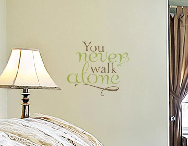You Never Walk Alone Wall Decal
