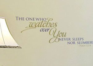 The One Who Watches Over You Never Sleeps Nor Slumbers Wall Decal