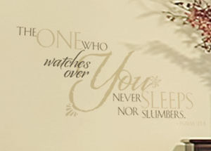 The One Who Watches Over You Never Sleeps Nor Slumbers Wall Decal