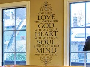 You Shall Love the Lord Your God Wall Decal
