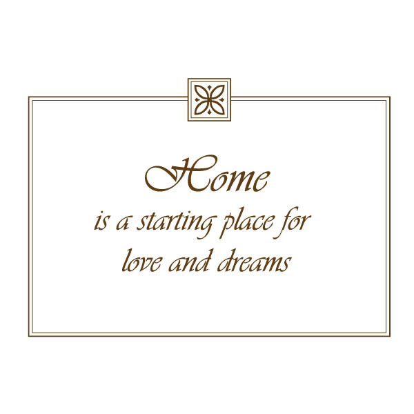 HOME IS A STARTING PLACE FOR LOVE & DREAMS  WALL QUOTE DECAL VINYL DECAL WORDS 