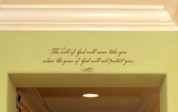 The will of God will never take you where the grace of God will The Will of God Will Never Take You Wall Decal