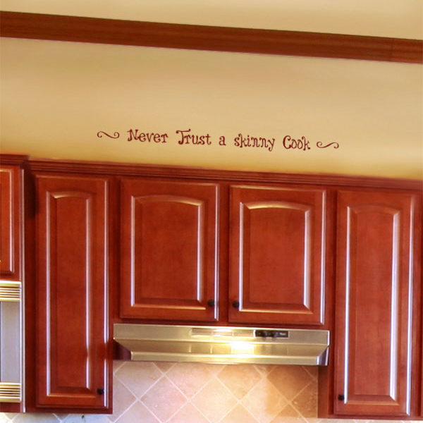 Never Trust a Skinny Cook Wall Decal