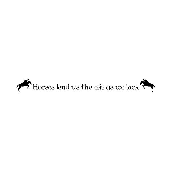 Horses lend us the wings we lack Wall Decal