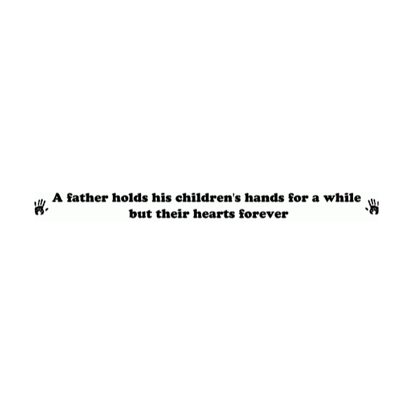 A Father Holds His Children's Hands for a While Wall Decal