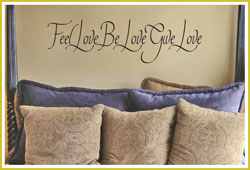 Feel Love Be Love Give Love