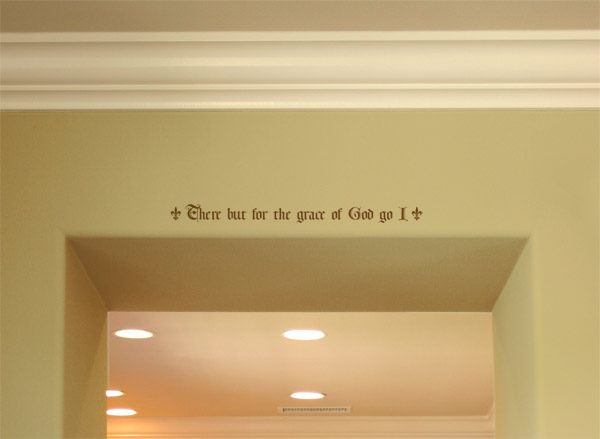 There but for the grace of God go I Wall Decal