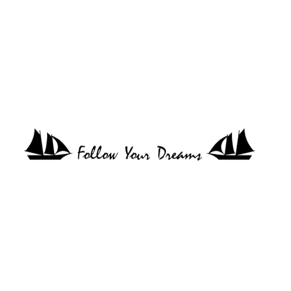 Follow your dreams Wall Decal
