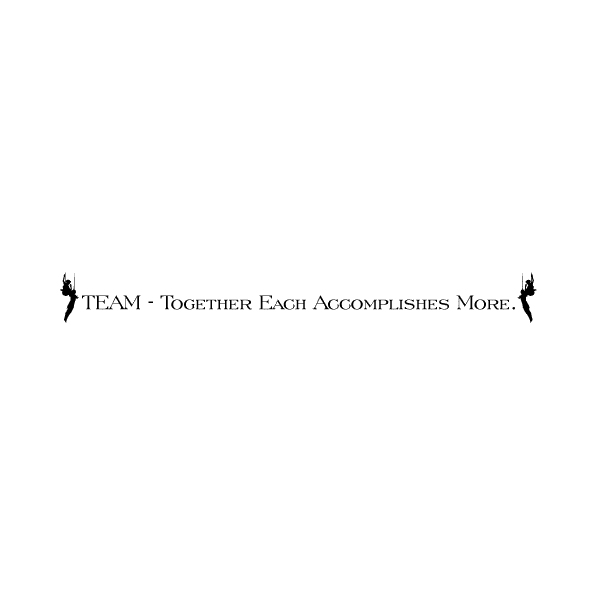 TEAM - Together Each Accomplishes More. Wall Decal