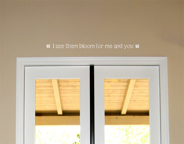I see them bloom for me and you Wall Decal