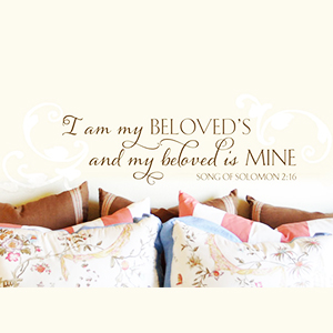 I am my Beloved's and my beloved is Mine - Song of Solomon 2:16