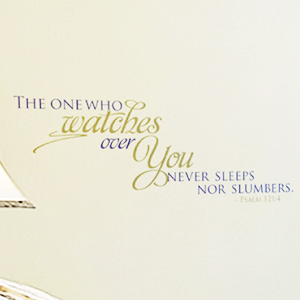 The One Who Watches Over You Never Sleeps... - Psalm 121:4